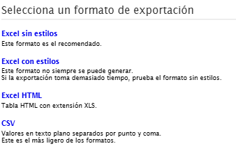 Captura de pantalla de las diferentes formatos de exportación. Puede ser Excel sin estilos, Excel con estilos, Excel HTML y CSV.