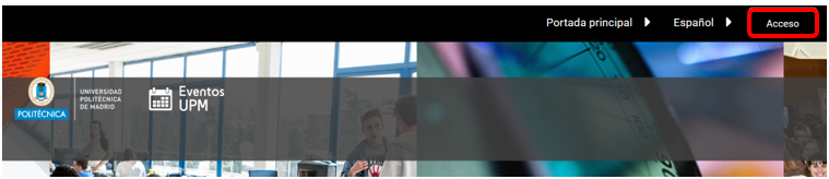 Captura de pantalla de la página principal de la plataforma de Eventos UPM. Pulsar en Acceso situado arriba a la derecha.