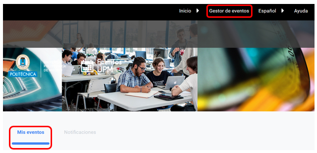 Captura de pantalla de la página principal de la plataforma de Eventos UPM una vez estas logueado, señalando en el menú Gestor de eventos y en la pantalla pulsar en Mis eventos.