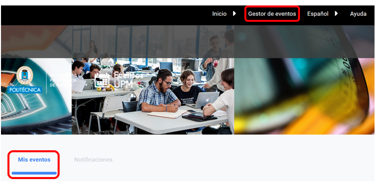 Captura de pantalla de la página principal de la plataforma de Eventos UPM una vez estas logueado, señalando en el menú Gestor de eventos y en la pantalla pulsar en Mis eventos.