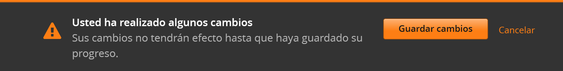 Mensaje de advertencia: cambios realizados no se guardarán hasta que se confirme con el botón de guardar cambios.